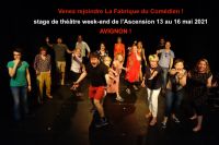 Stage théâtre week-end Ascension mai Avignon. Du 20 avril au 16 mai 2021 à Avignon. Vaucluse.  10H00